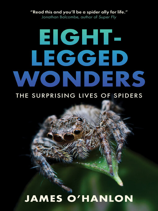 Title details for Eight-Legged Wonders by James O'Hanlon - Available